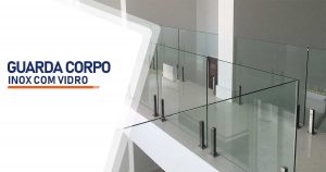 Guarda Corpo Inox com Vidro